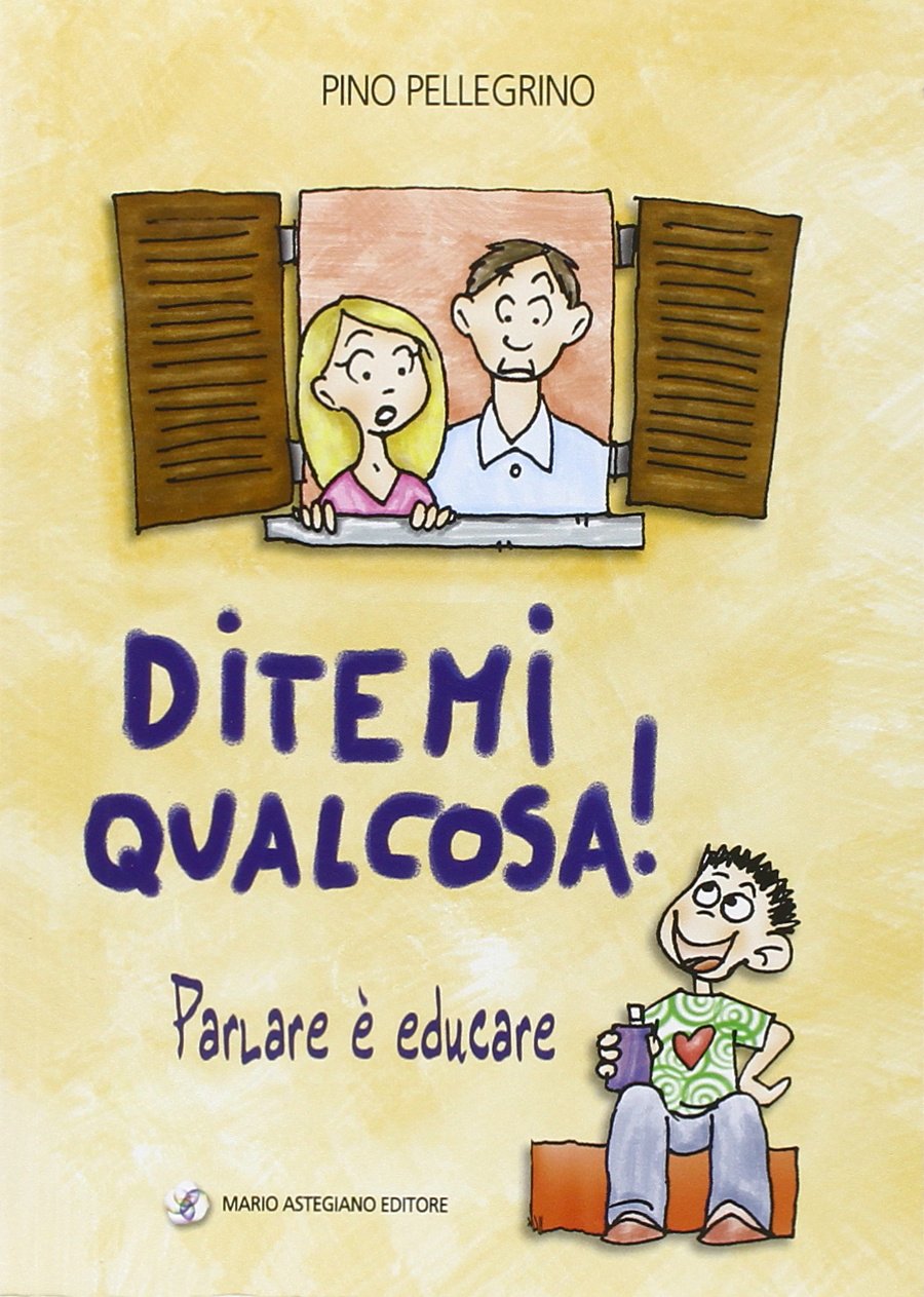 Ditemi qualcosa! Parlare è educare book