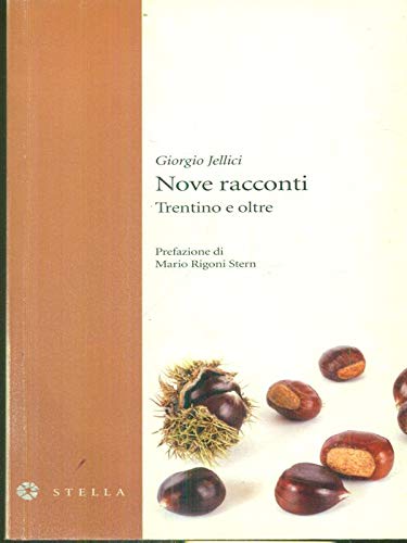 Nove racconti. Trentino e oltre Essays & Short Stories