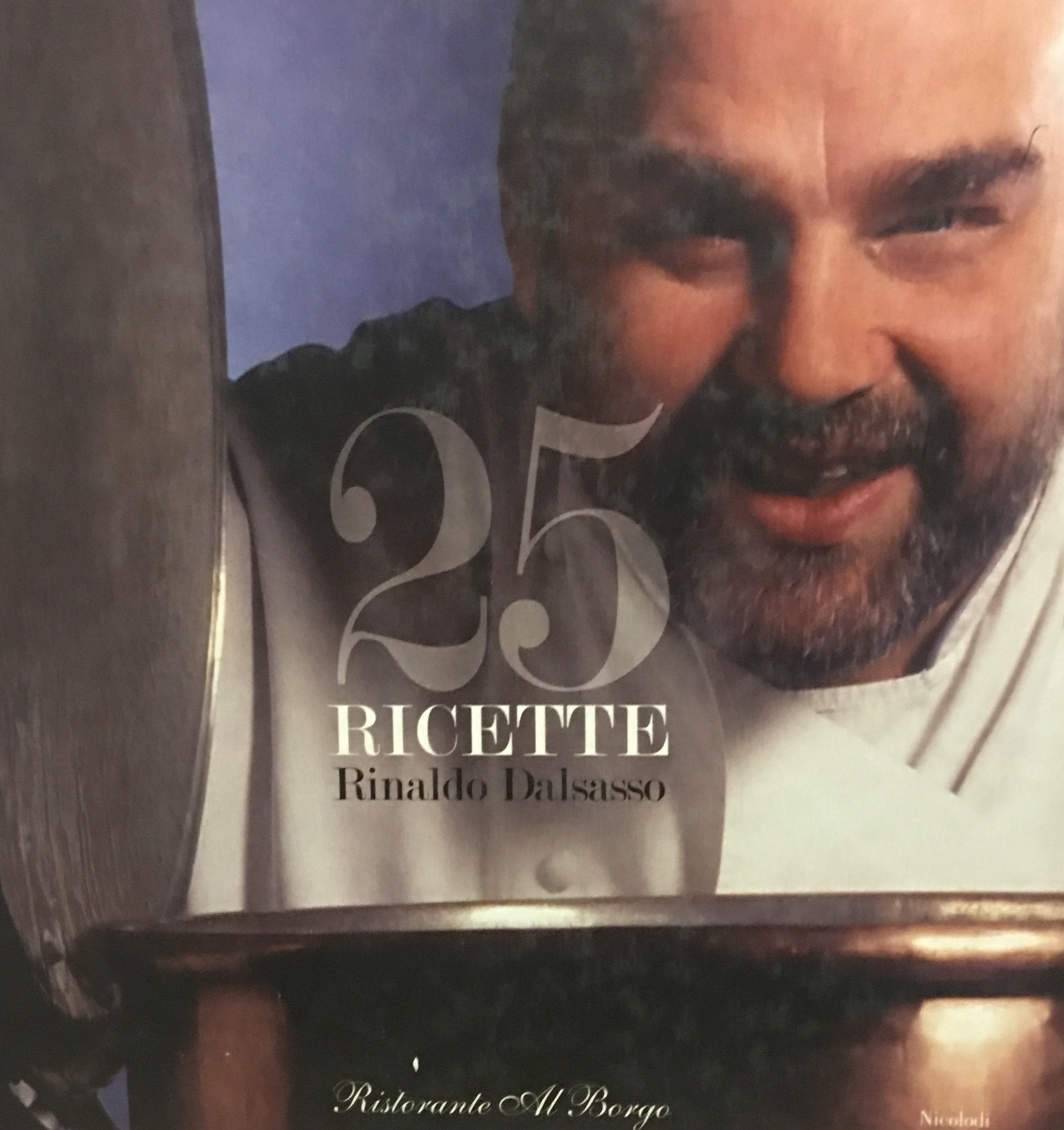 Venticinque ricette. Rinaldo Dalsasso: ristorante Dal Borgo Leisure, Home & Garden