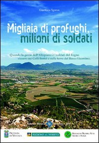 1915-1918. Migliaia di profughi milioni di soldati (Saggistica 2000) Politics & History