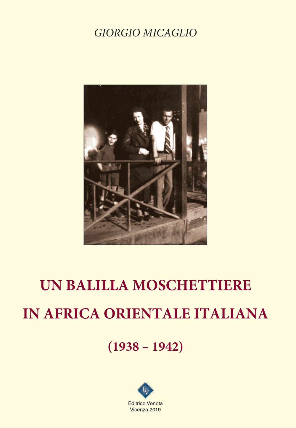 Un balilla moschettiere in Africa Orientale Italiana (1938-1942) book