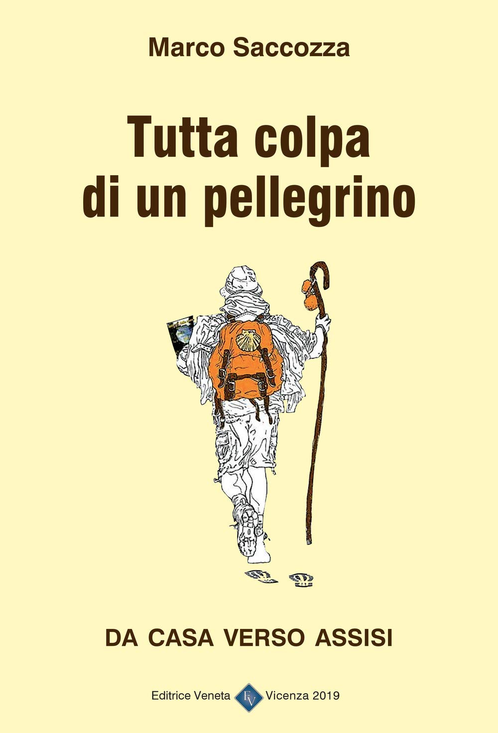 Tutta colpa di un pellegrino. Da casa verso Assisi book