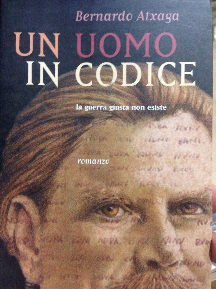 Un uomo in codice. La guerra giusta non esiste Novels & Short Stories