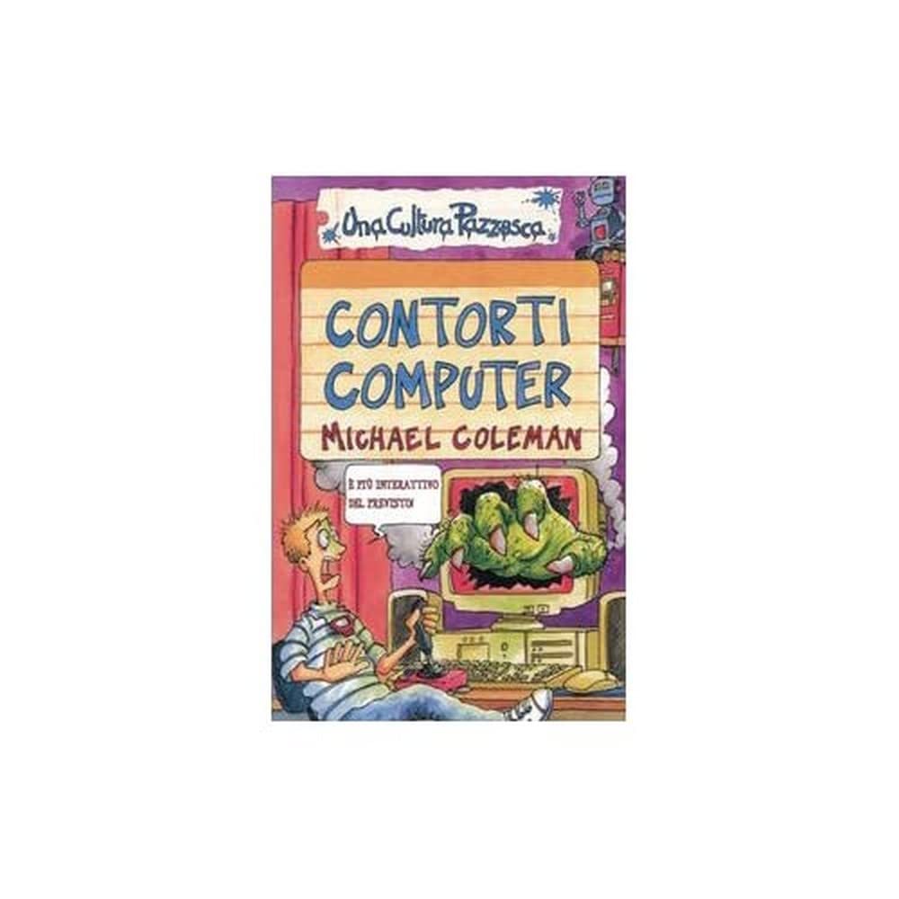 Contorti computer. Ediz. illustrata (Una cultura pazzesca) Manga