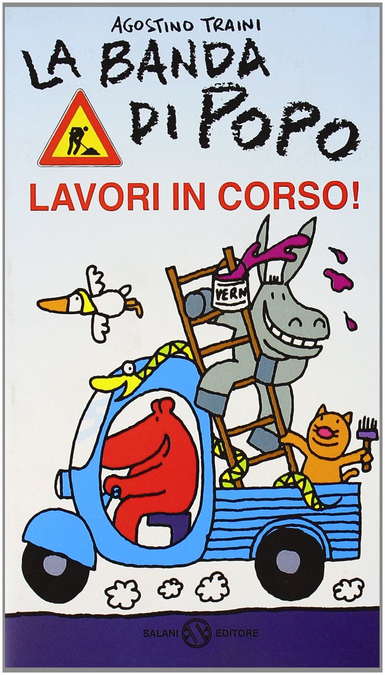 La banda di Popo. Lavori in corso! (Illustrati) Children's books