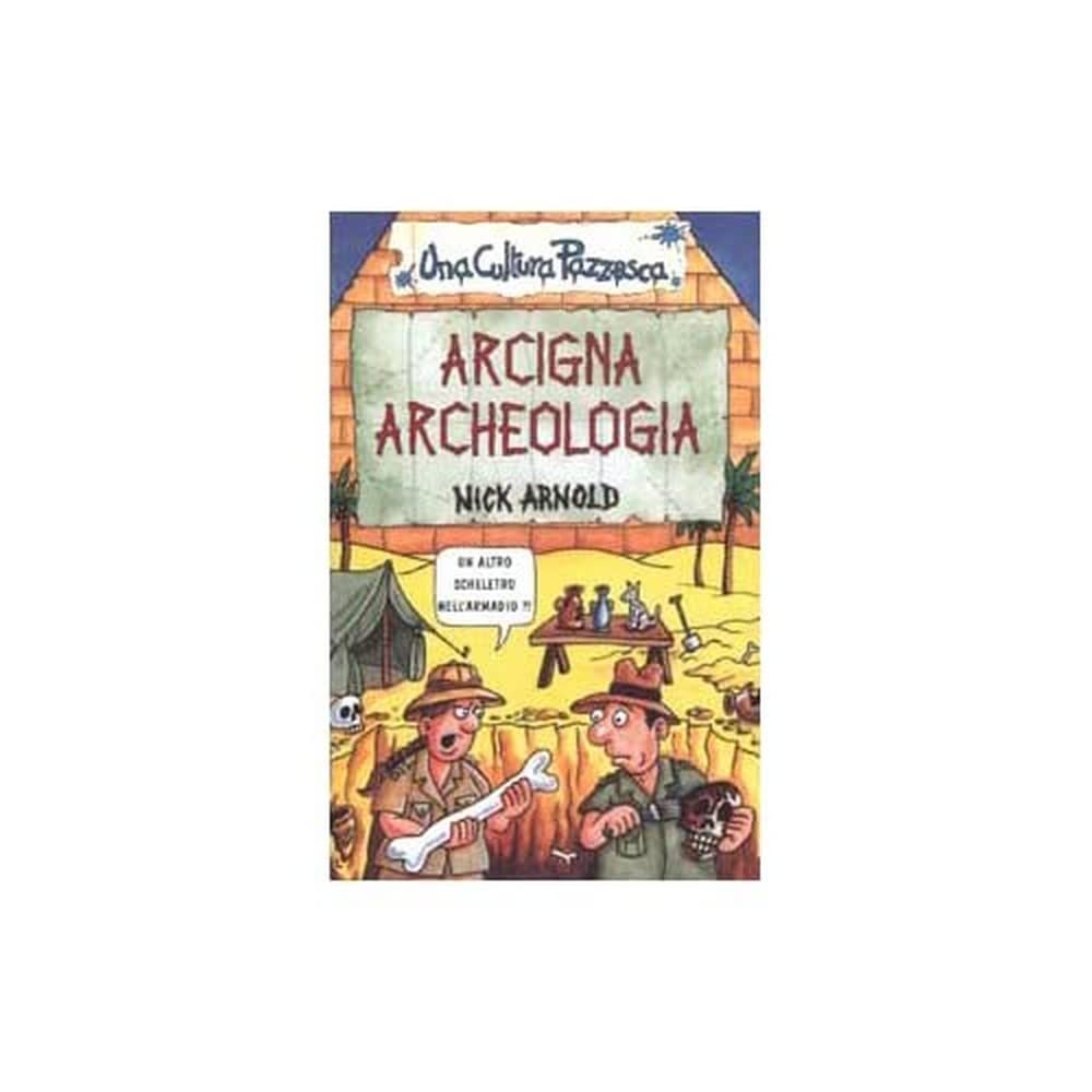 Arcigna archeologia (Una cultura pazzesca) Manga