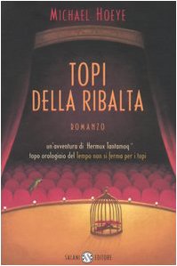 Topi della ribalta. Un'avventura di Hermux Tantamoq book