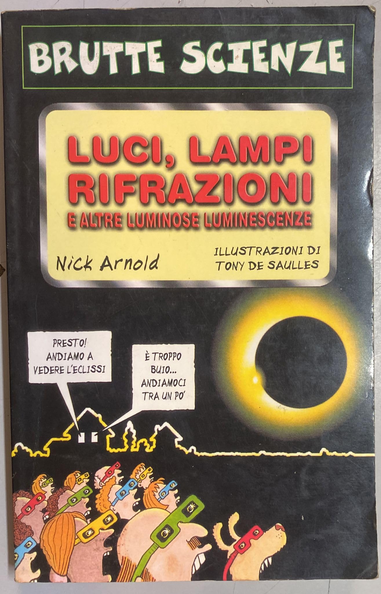 Luci, lampi, rifrazioni e altre luminose luminescenze. Ediz. illustrata book