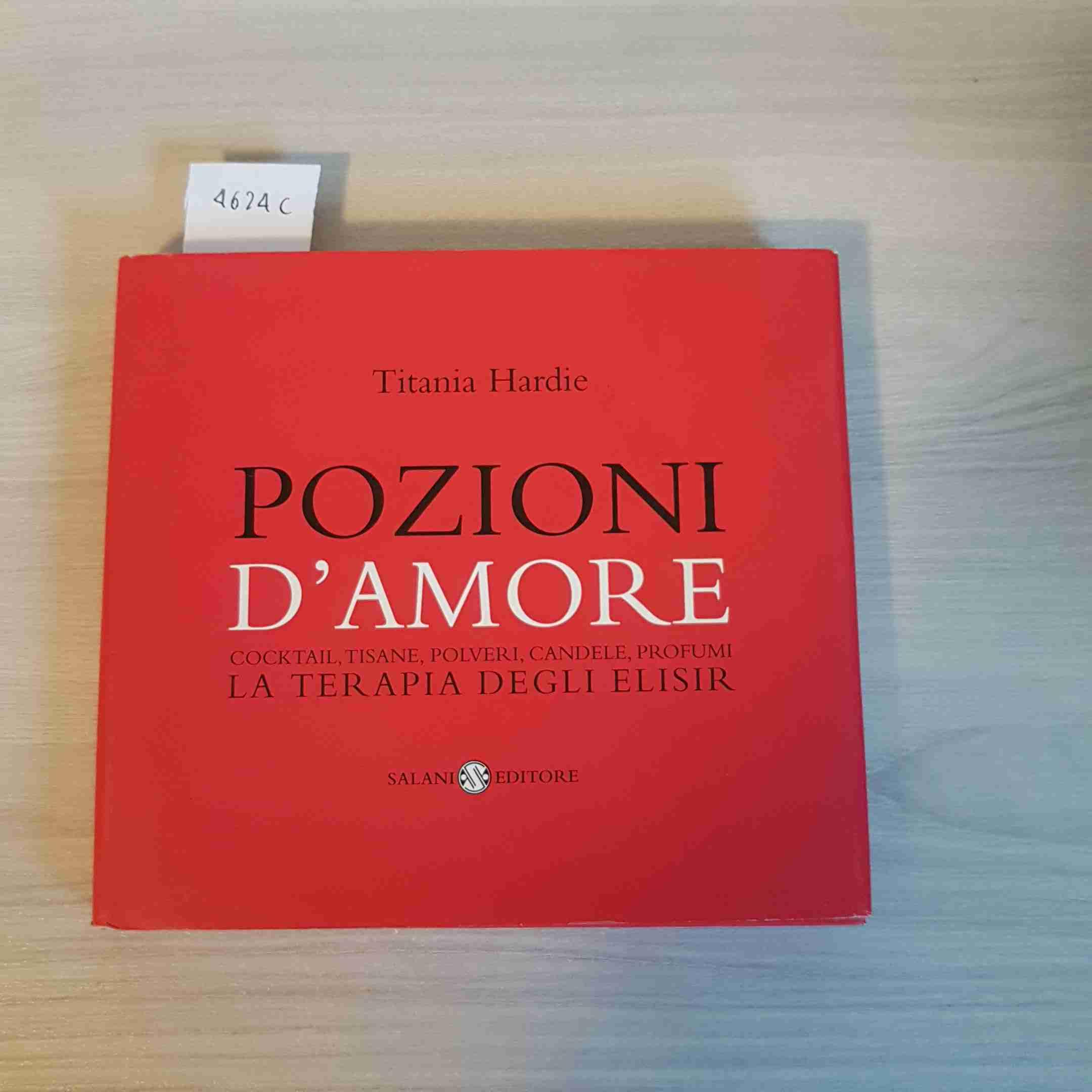 Pozioni d'amore. Cocktail, tisane, polveri, candele, profumi. La terapia degli elisir book