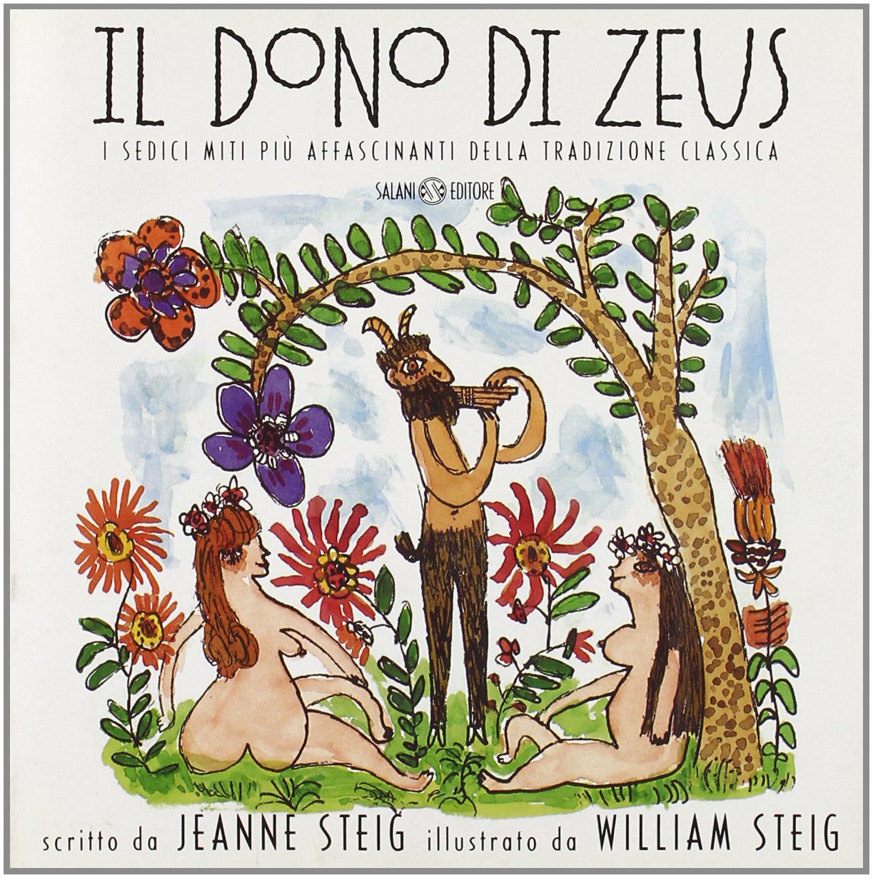 Il dono di Zeus. I sedici miti più affascinanti della tradizione classica. Ediz. illustrata book