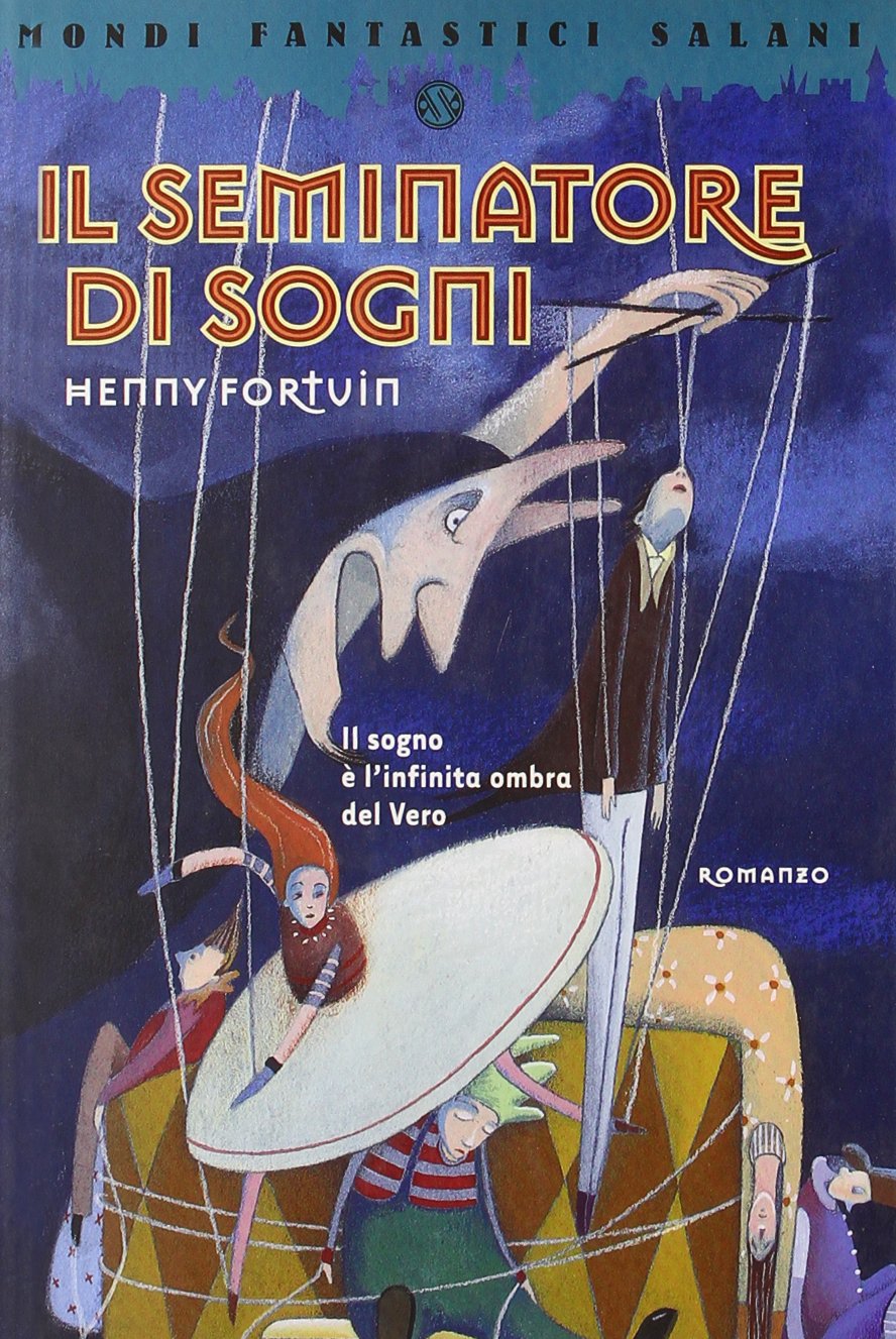 Il seminatore di sogni (Mondi fantastici Salani) Novels & Short Stories