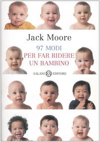 Novantasette modi per far ridere un bambino (Saggi) Books