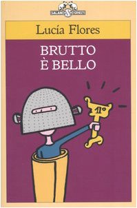 Brutto è bello (I criceti) Novels & Short Stories