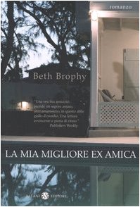 La mia migliore ex amica (Femminili) Contemporary literature