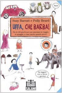 Uffa, che barba! Più di 100 giochi per non annoiarsi in viaggio, in spiaggia, a casa (anche quando piove) Tiptoi & Games