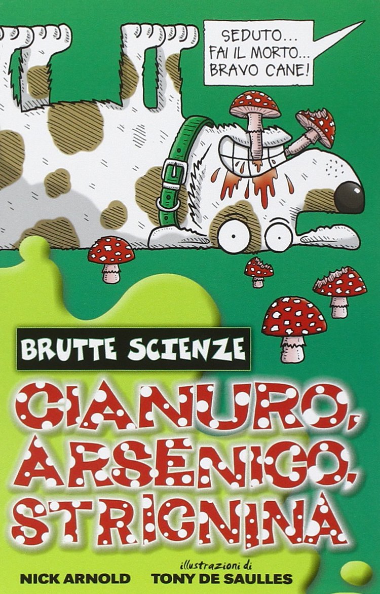Cianuro, arsenico, stricnina e altri vomitevoli veleni book