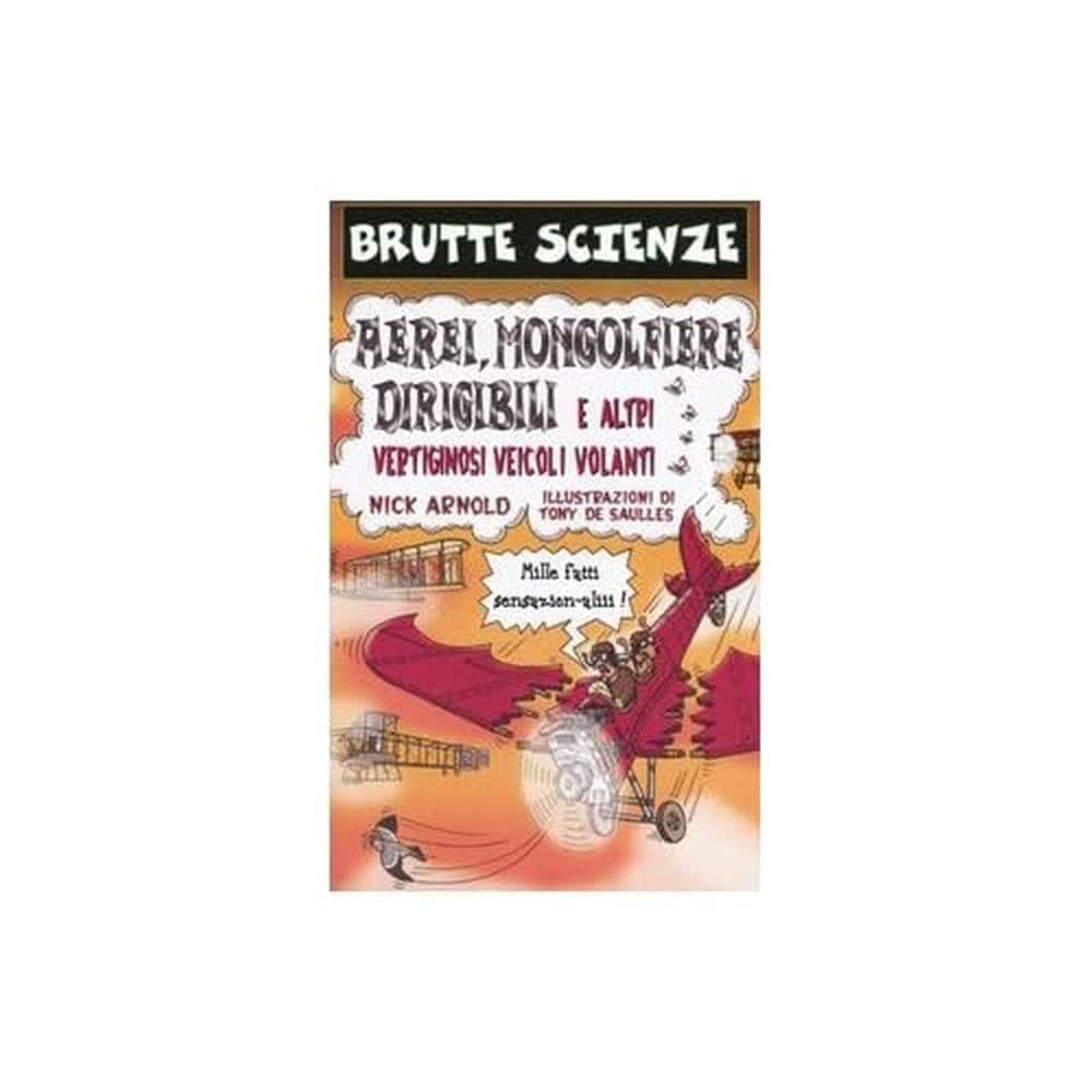 Aerei, mongolfiere, dirigibili e altri vertiginosi veicoli volanti Non-fiction