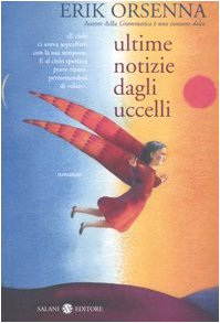 Ultime notizie dagli uccelli Novels & Short Stories