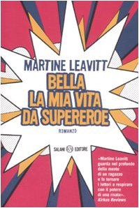 Bella la mia vita da supereroe book