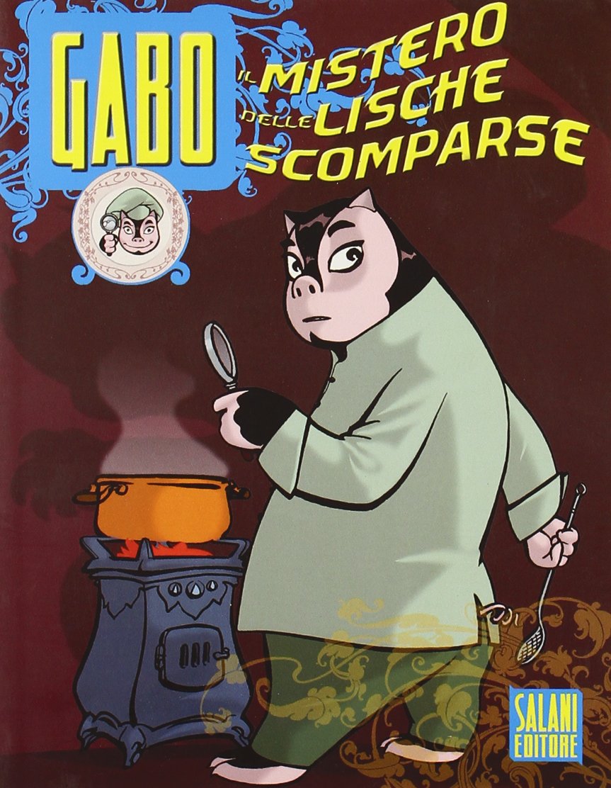 Il mistero delle lische scomparse. Gabo. Ediz. illustrata (Vol. 1) Novels & Short Stories