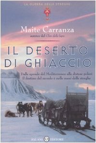 Il deserto di ghiaccio. La guerra delle streghe book