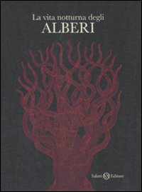 La vita notturna degli alberi. Ediz. illustrata book