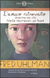 Trilogia del ritorno: L'amico ritrovato-Un'anima non vile-Niente resurrezioni, per favore book