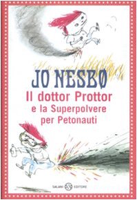 Il dottor Prottor e la superpolvere per petonauti book