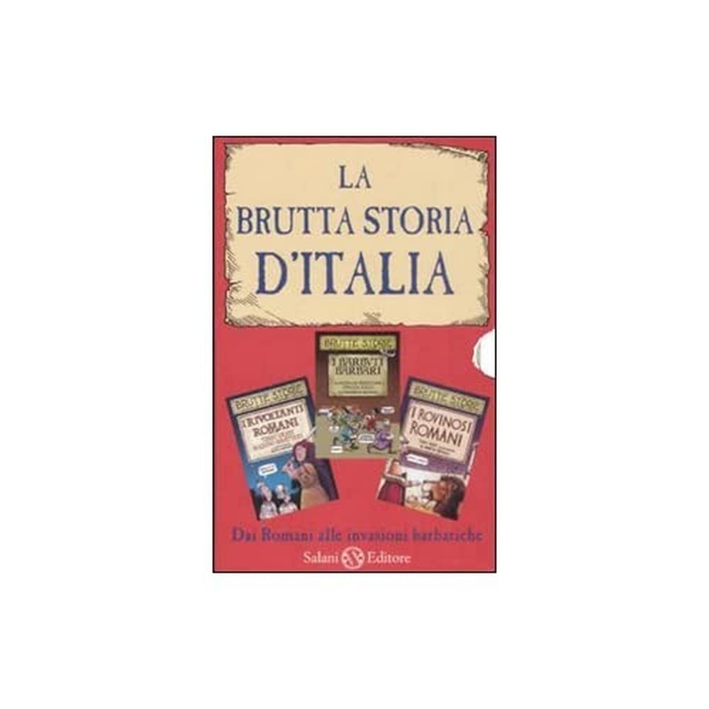 La brutta storia d'Italia: I rovinosi romani-I barbuti barbari-I rivoltanti romani Non-fiction