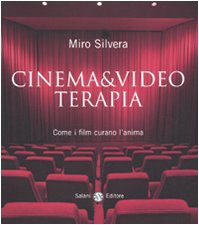 Cinema & video terapia. Come i film curano l'anima book