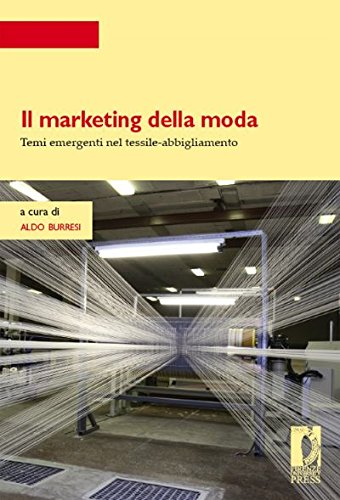 Il marketing della moda. Temi emergenti nel tessile-abbigliamento book