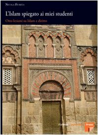 L'islam spiegato ai miei studenti. Otto lezioni sul diritto islamico book