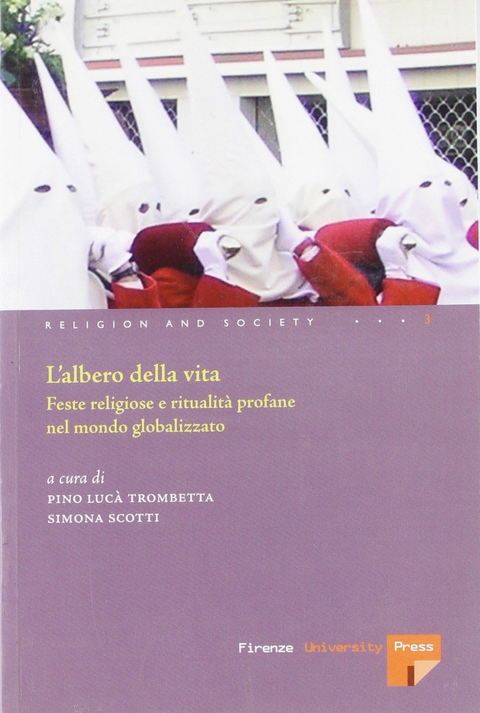 L'albero della vita. Feste religiose e ritualità profane nel mondo globalizzato book