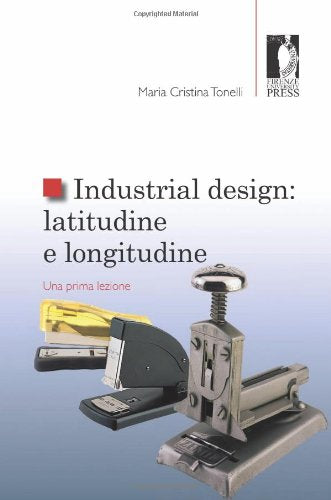 Industrial design: latitudine e longitudine. Una prima lezione book