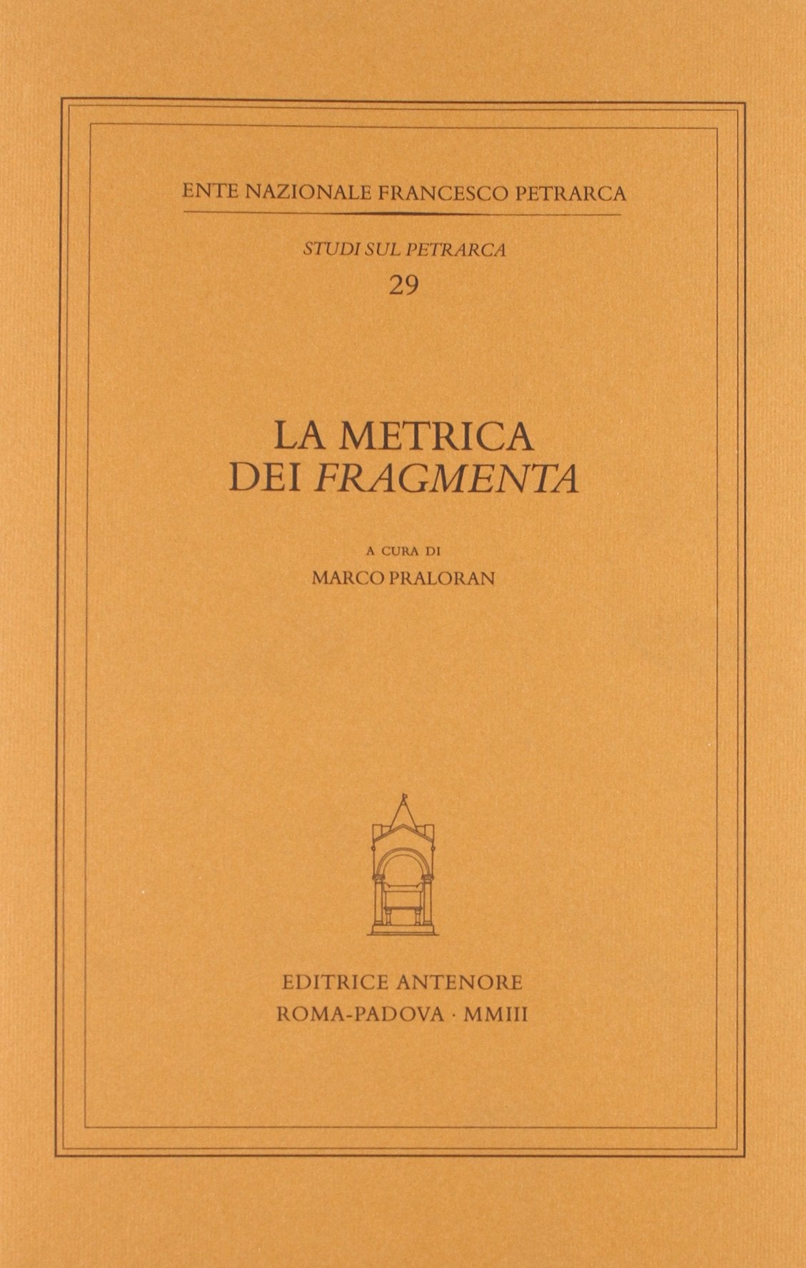 La metrica dei «Fragmenta» (Studi sul Petrarca) Contemporary literature