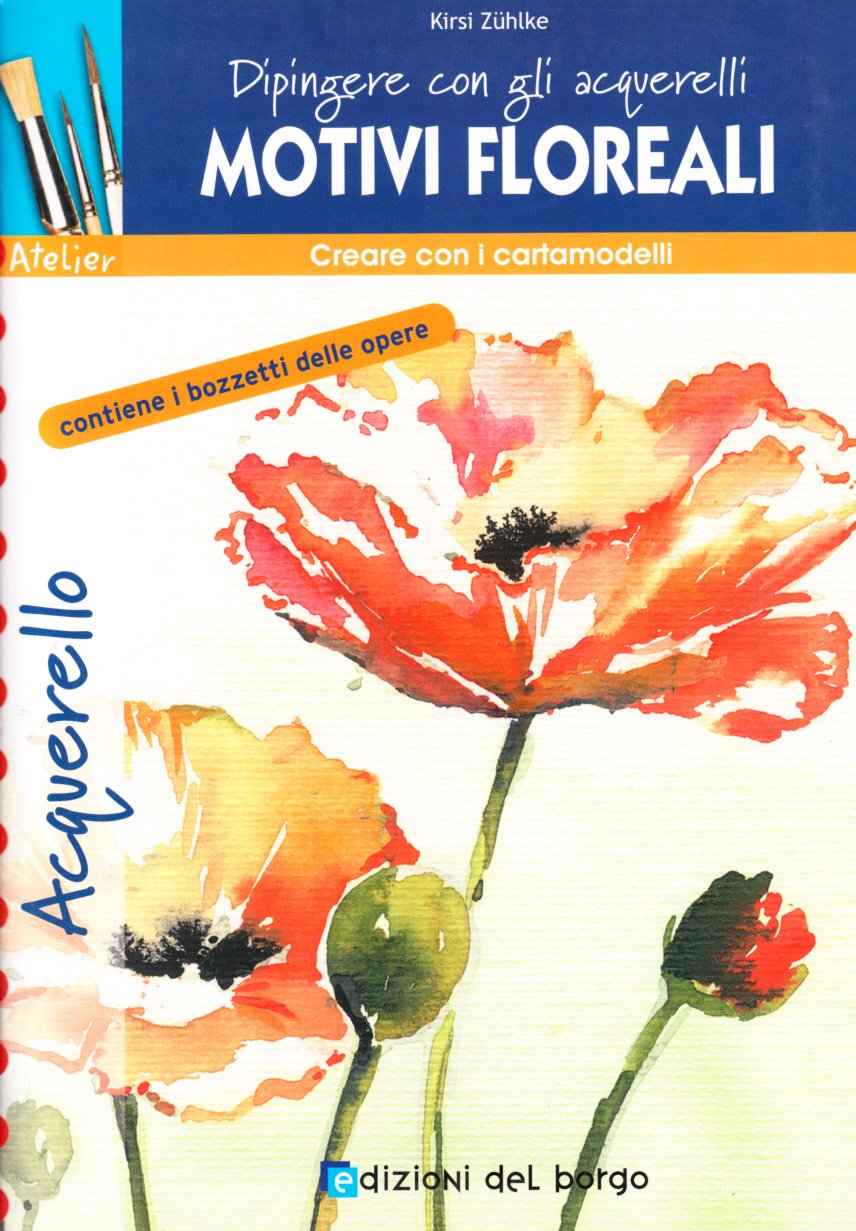 Motivi floreali. Dipingere con gli acquerelli. Ediz. illustrata (Creare con i cartamodelli) Hobbies & Crafts