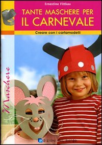 Tante maschere per il carnevale Hobbies & Crafts