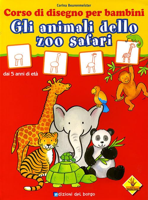 Gli animali dello zoo safari. Corso di disegno per bambini. Ediz. illustrata Non-fiction