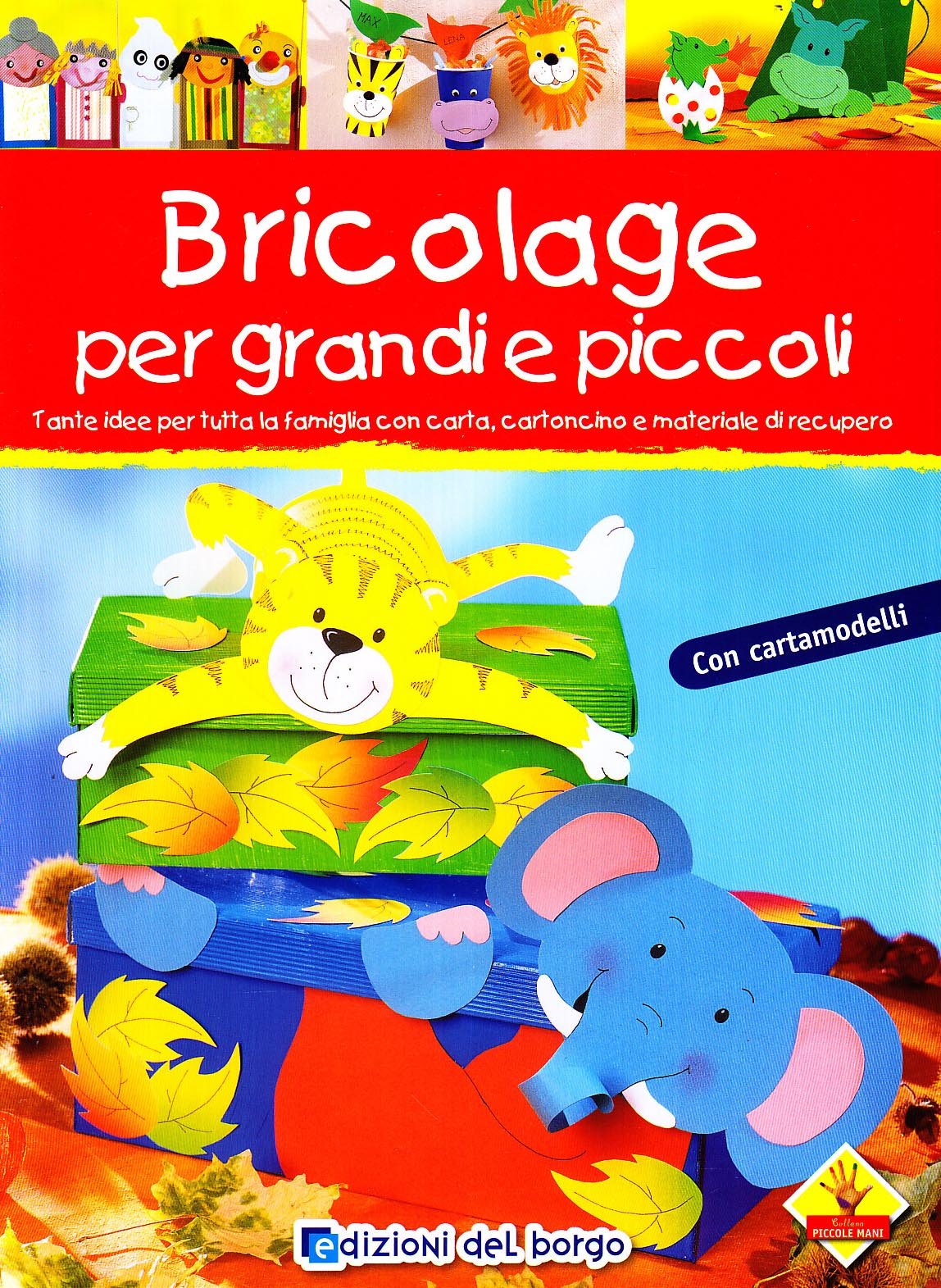 Bricolage per bambini e per tutta la famiglia book