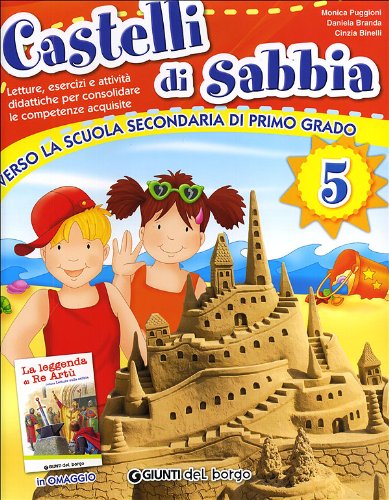 Castelli di sabbia. Percorsi multidisciplinari per le vacanze. Per la Scuola elementare (Vol. 5) Professional & Reference Books