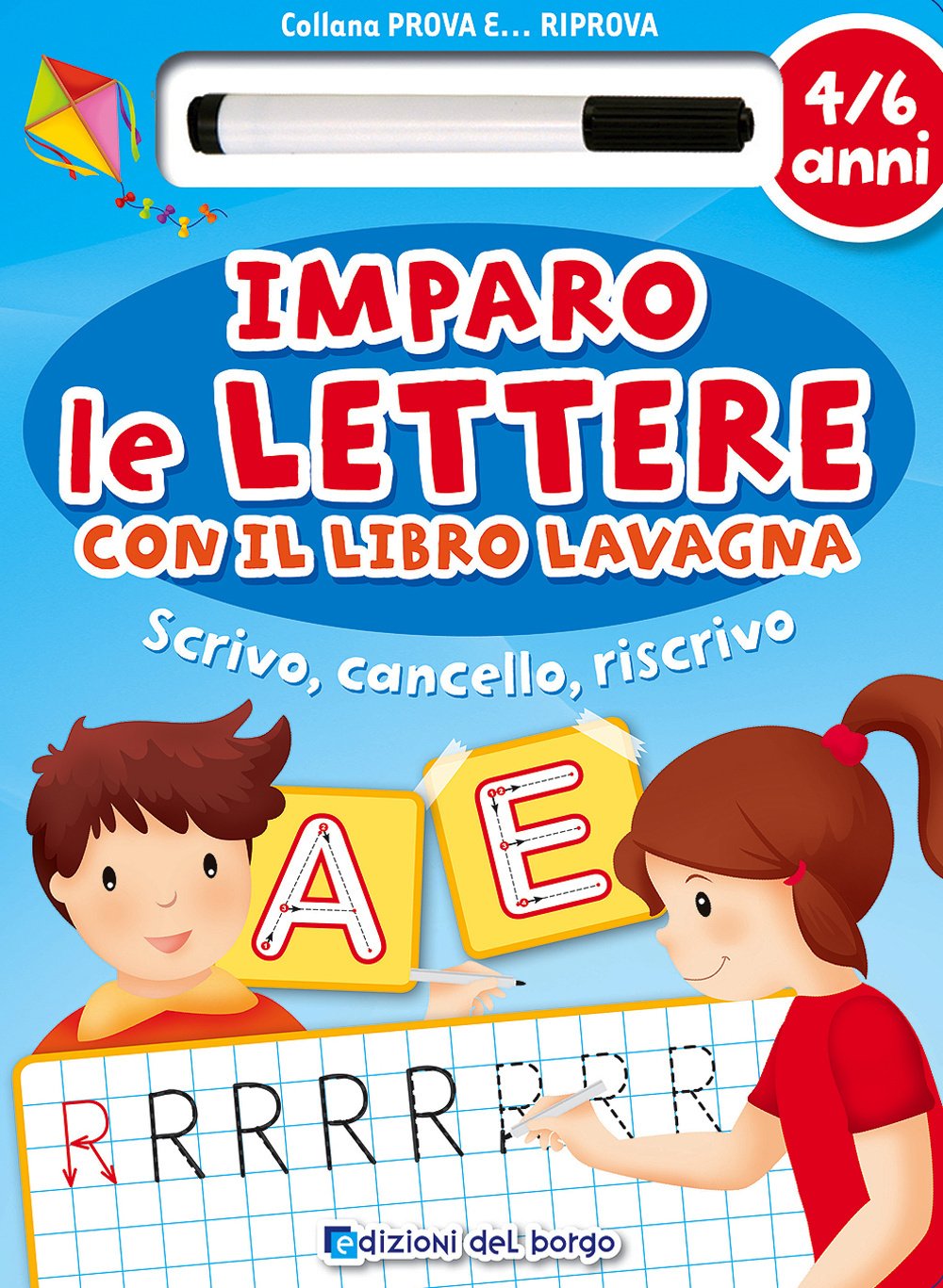 Imparo le lettere con il libro lavagna. Scrivo, cancello, riscrivo. 4-6 anni. Ediz. illustrata. Con gadget book