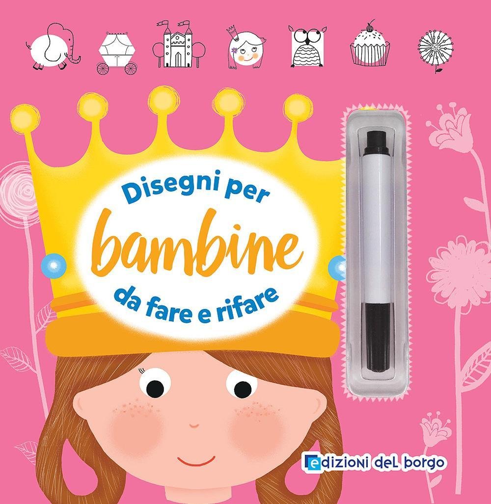 Disegni per bambine da fare e rifare. Ediz. illustrata. Con gadget book