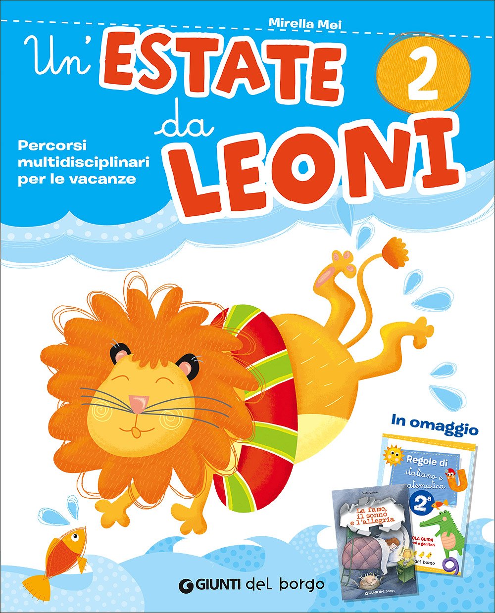 Un'estate da leoni. Vacanza. Per la 2ª classe elementare book