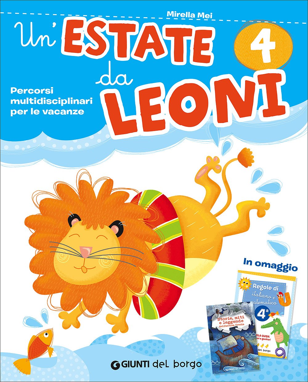 Un'estate da leoni. Vacanza. Per la 4ª classe elementare Professional & Reference Books