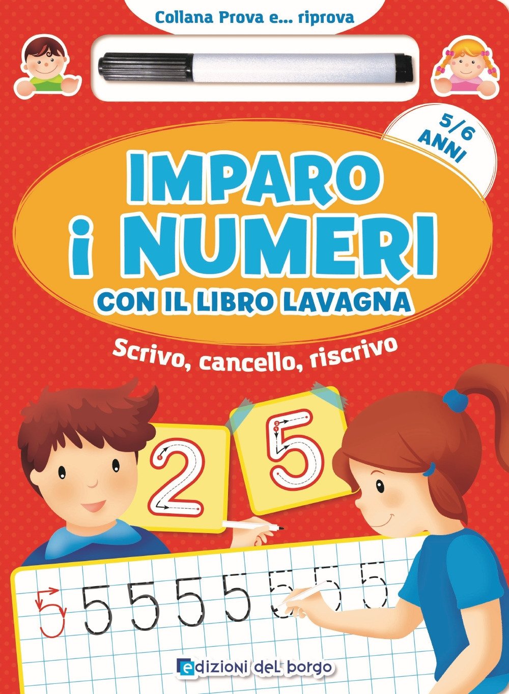 Imparo i numeri con il libro lavagna. Scrivo, cancello, riscrivo. 5-6 anni. Con gadget book