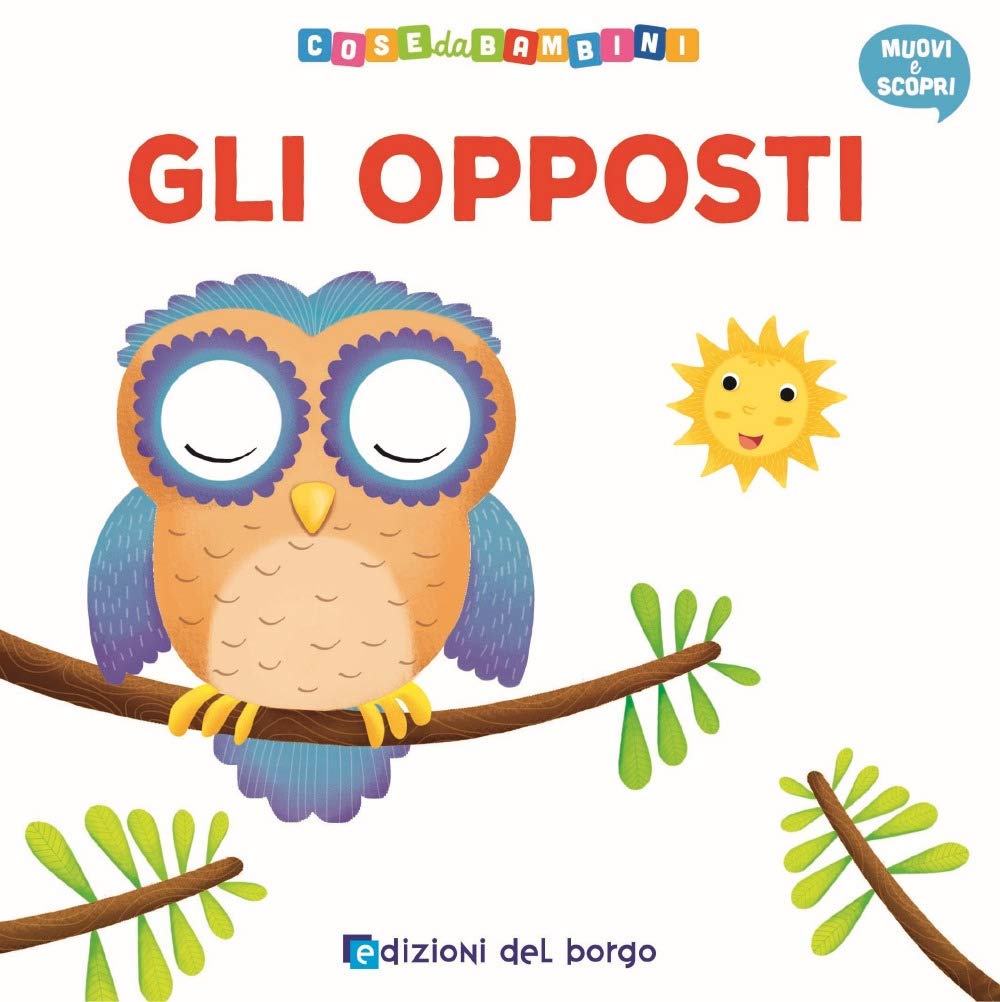 Gli opposti. Muovi e scopri book