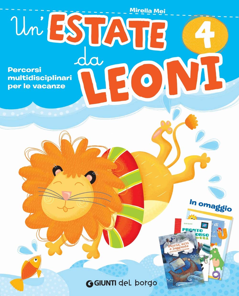 Un'estate da leoni. Vacanza. Per la 4ª classe elementare. Con Libro: Storie, miti e leggende dell'antica grecia. Con Libro: Pronto soccorso insetti book