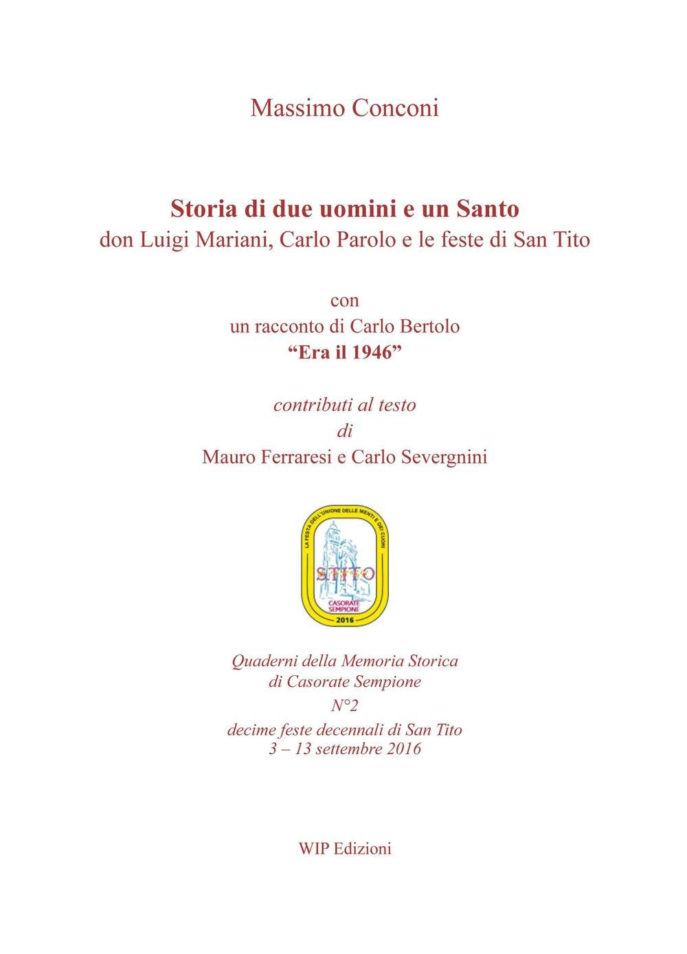 Storia di due uomini e un santo. Don Luigi Mariani, Carlo Parolo e le feste di san Tito Memories