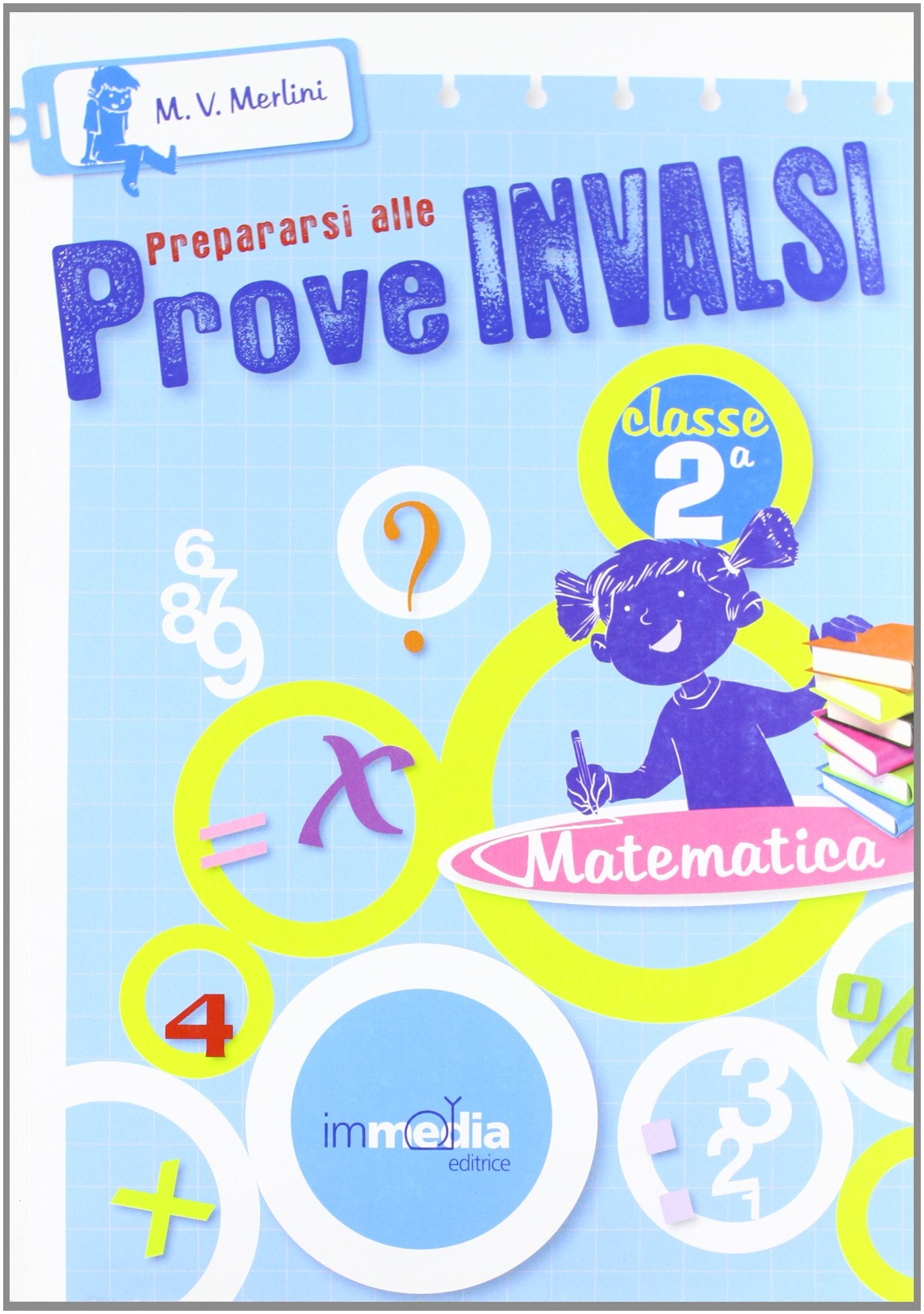Prepararsi alle prove INVALSI. Matematica CL2. Per la Scuola elementare book