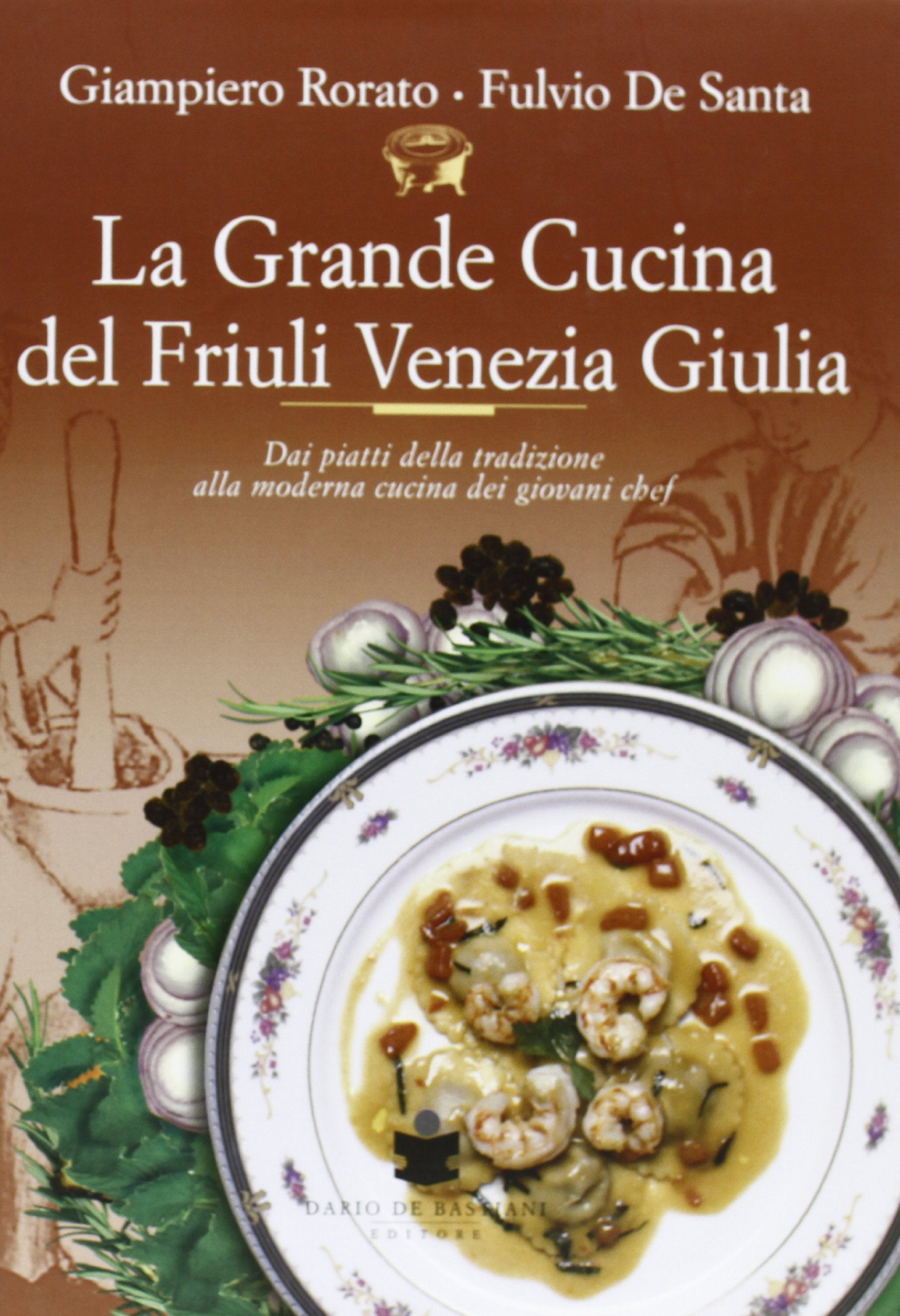La Grande Cucina Del Friuli Venezia Giulia book